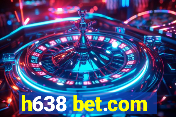 h638 bet.com